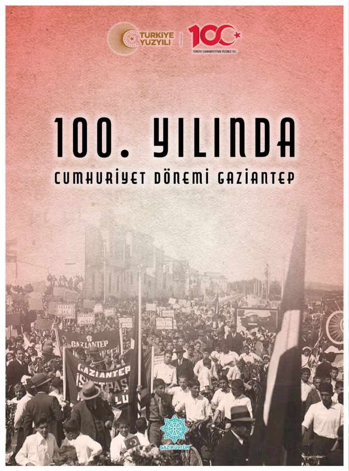 GAZİKÜLTÜR’DEN YENİ KİTAP: “100. YILINDA CUMHURİYET DÖNEMİ GAZİANTEP”