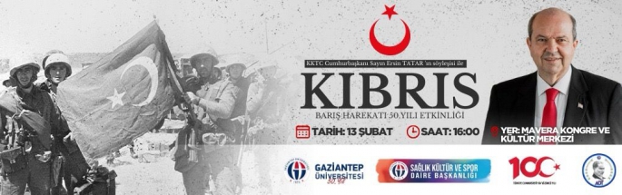  KIBRIS BARIŞ HAREKATI’NIN 50. YILI GAÜN'DE ANILACAK