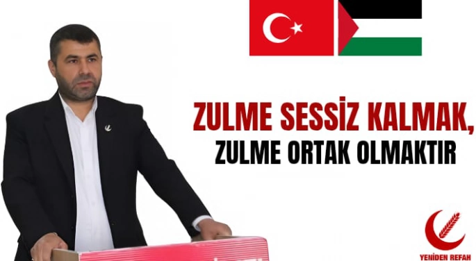 ZULME SESSİZ KALMAK ZULME ORTAK OLMAKTIR